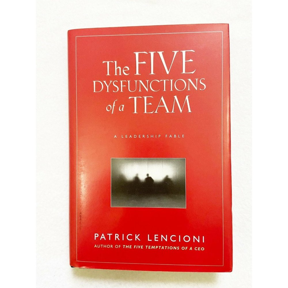 (First Edition) J-B Lencioni Ser.: The Five Dysfunctions of a Team